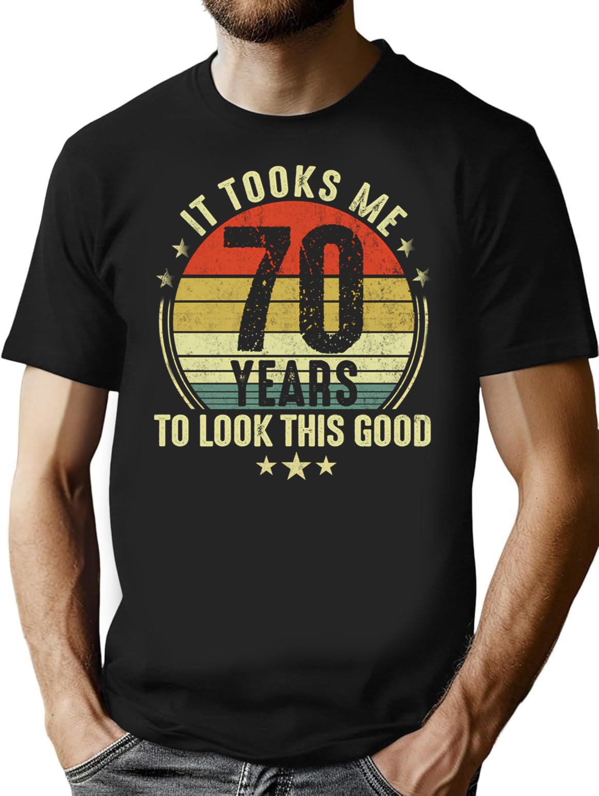70Th Birthday Gift - It Took Me 70 Years To Look This Good (2) Minimalist Graphic T-Shirt - Unisex Streetwear Tee - Black