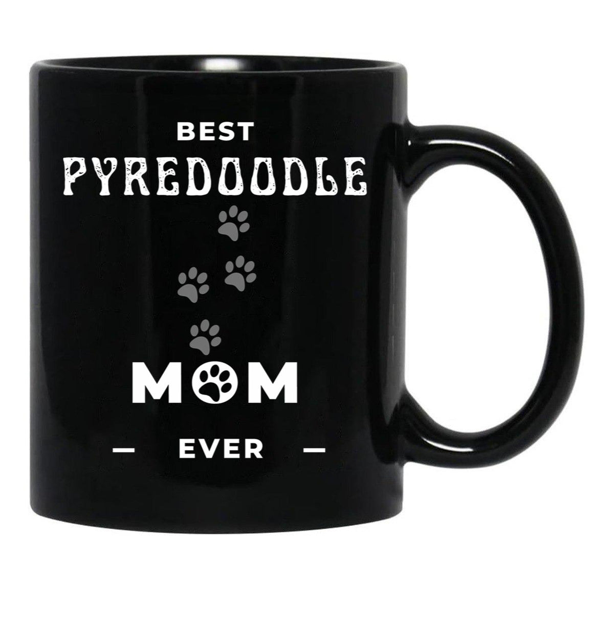 Best Pyredoodle Mom Ever Black Coffee Mug, Gift Coffee Mug - Black