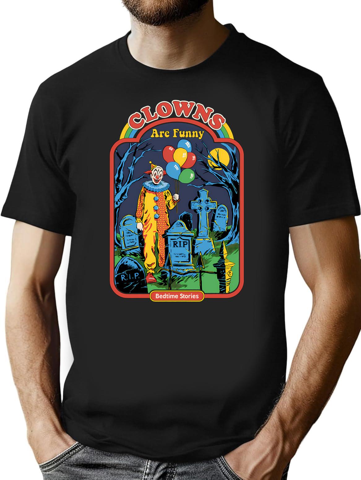 Clowns Are Funny T-Shirt - Sarcastic Humor Graphic Tee - Black