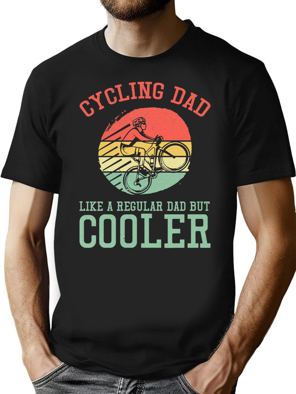 Cycling Dad Like A Regular Dad But Cooler T-Shirt - Black