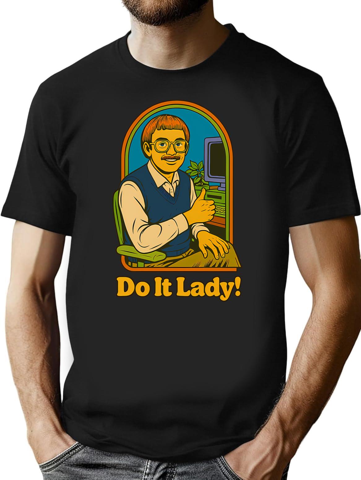 Do It Lady T-Shirt - Retro Graphic Tee for Men & Women - Black