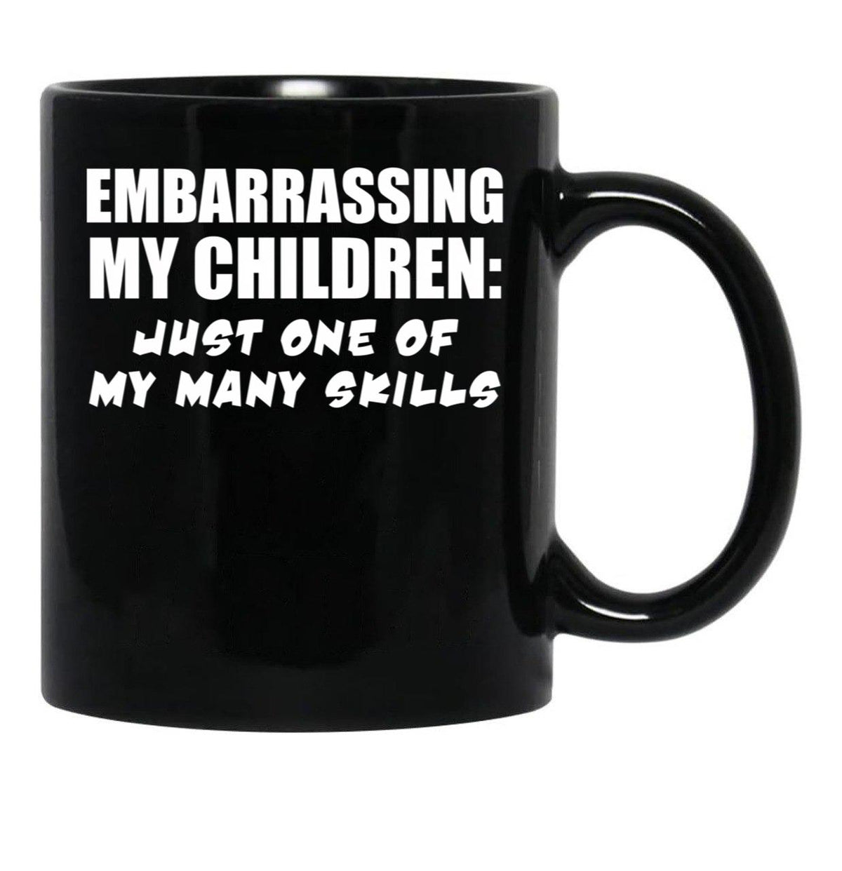 Embarrassing My Children Skill Black Coffee Mug, Gift Coffee Mug - Black