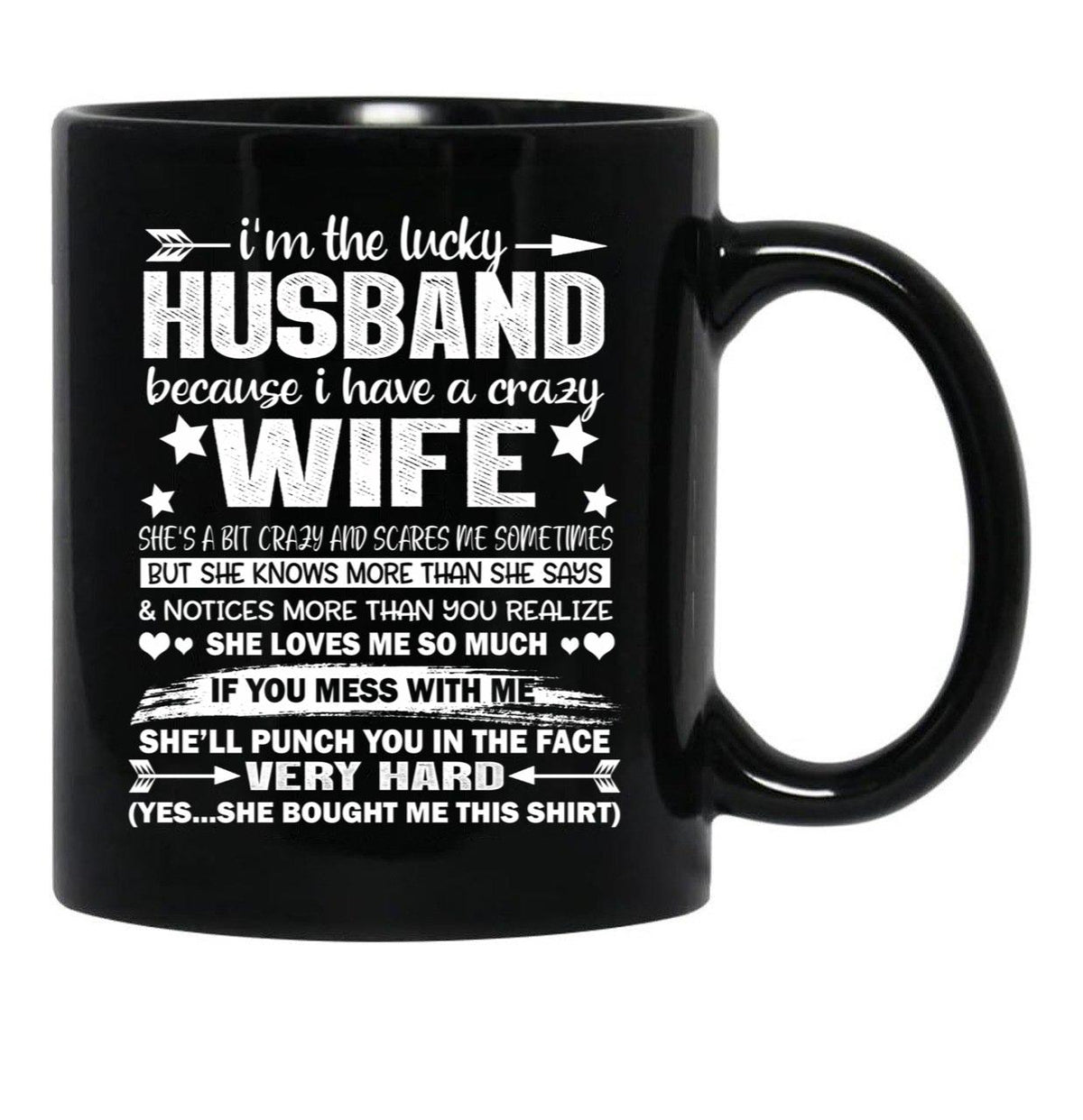 I Am A Lucky Husband I Have A Crazy Wife Valentine Xmas Gift Black Gift Coffee Mug - Black