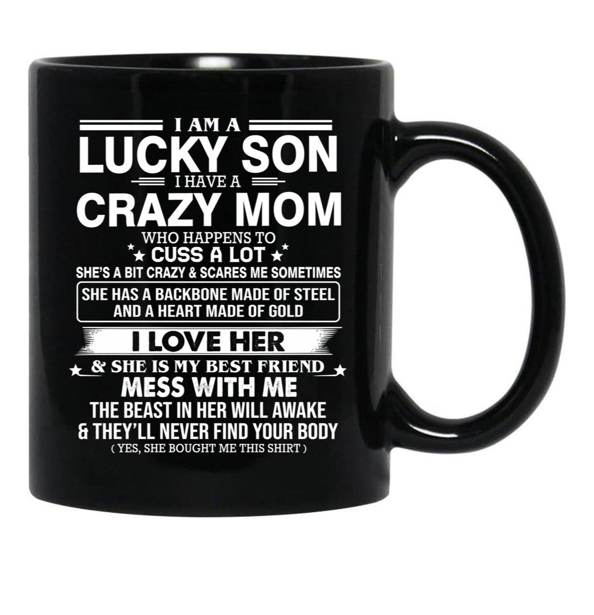 I Am A Lucky Son I Have Crazy A Mom Who Happens Who Cuss A Lot Gift For Son Black Gift Coffee Mug - Black