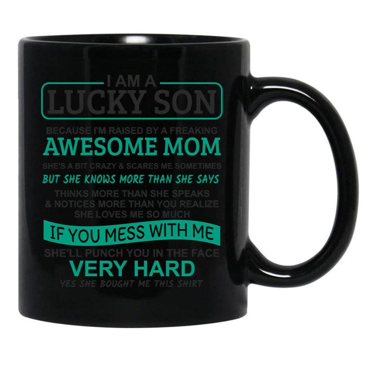 I Am A Lucky Son I'M Raised By A Freaking Awesome Mom Black Coffee Mug, Gift Coffee Mug - Black