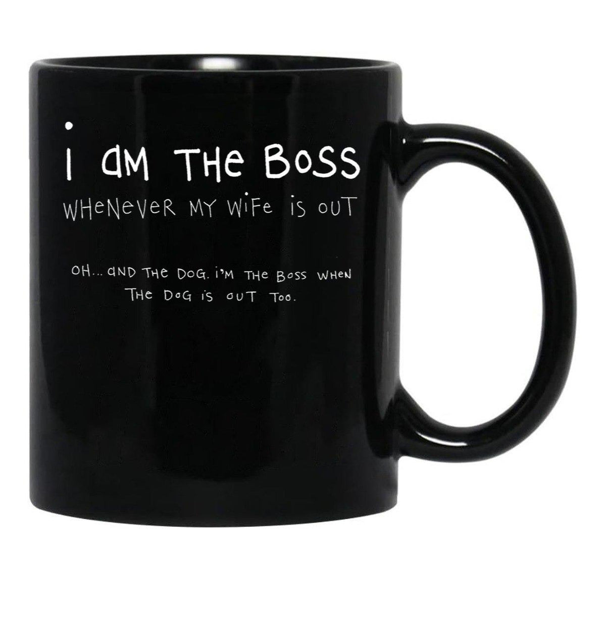 I Am The Boss (White Writing) Black Gift Coffee Mug - Black