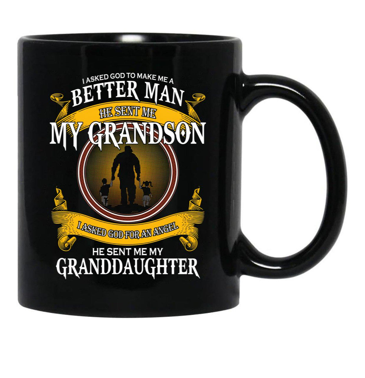 I Asked God To Make Me A Better Man He Sent Me My Grandson Black Coffee Mug, Gift Coffee Mug - Black