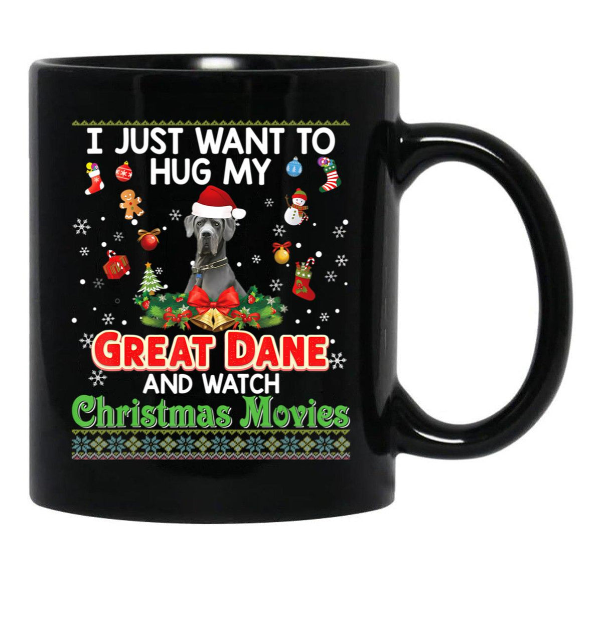I Just Want To Hug My Great Dane Dog And Watch Pullover Hoodie Black Gift Coffee Mug - Black