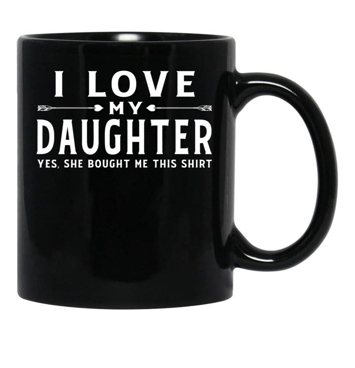 I Love My Daughter Valentine Father Day Gift For Men Black Coffee Mug - Black