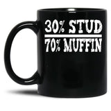 30 Stud 70 Muffin Funny Dad Gift Black Coffee Mug, Gift Coffee Mug