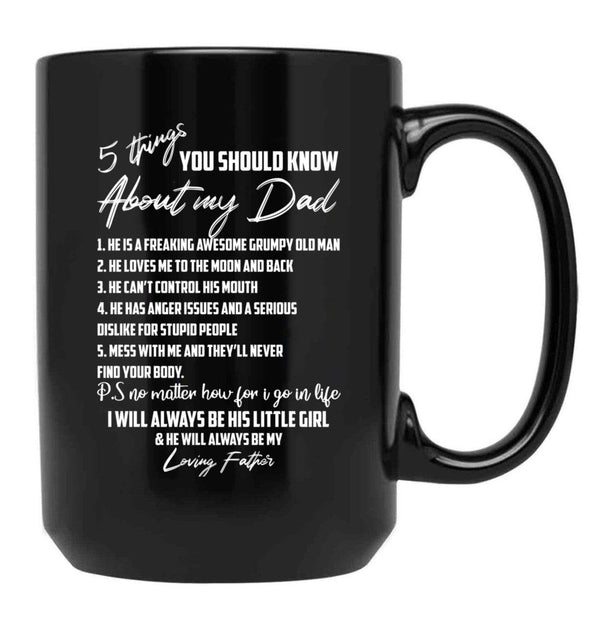 5 Things You Should Know About My Dad Black Coffee Mug, Gift Coffee Mug - Black