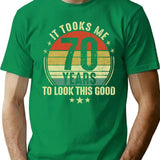 70Th Birthday Gift - It Took Me 70 Years To Look This Good (2) Minimalist Graphic T-Shirt - Unisex Streetwear Tee - Green
