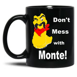80S Dont Mess With Monte Black Coffee Mug, Gift Coffee Mug