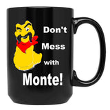 80S Dont Mess With Monte Black Coffee Mug, Gift Coffee Mug - Black