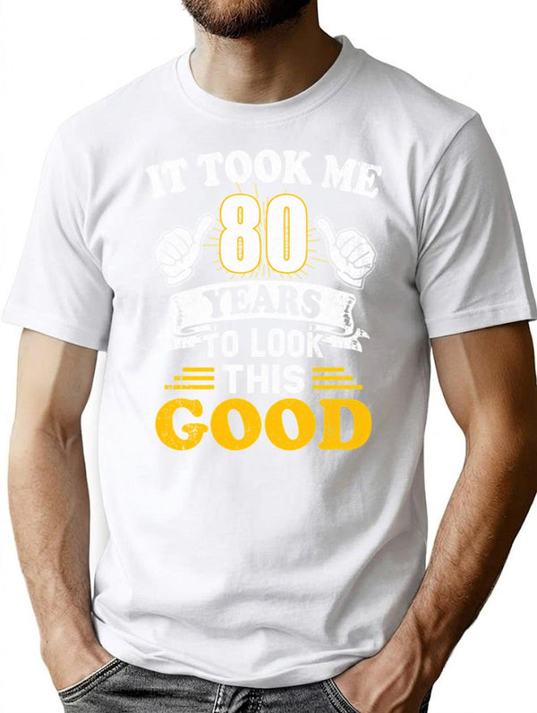80Th Birthday Gift Took Me 80 Years 80 Year Old Tees Minimalist Graphic T-Shirt - Unisex Streetwear Tee - White