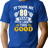 80Th Birthday Gift Took Me 80 Years 80 Year Old Tees Minimalist Graphic T-Shirt - Unisex Streetwear Tee - Blue