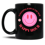 A Sleeping Baby Is The New Happy Hour Black Coffee Mug, Gift Coffee Mug
