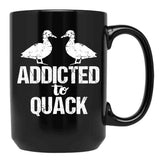 Addicted To Quack Funny Duck Lovers Black Coffee Mug, Gift Coffee Mug - Black