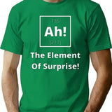 Ah The Element Of Suprise Minimalist Graphic T-Shirt - Unisex Streetwear Tee - Green