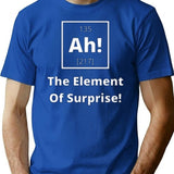 Ah The Element Of Suprise Minimalist Graphic T-Shirt - Unisex Streetwear Tee - Blue