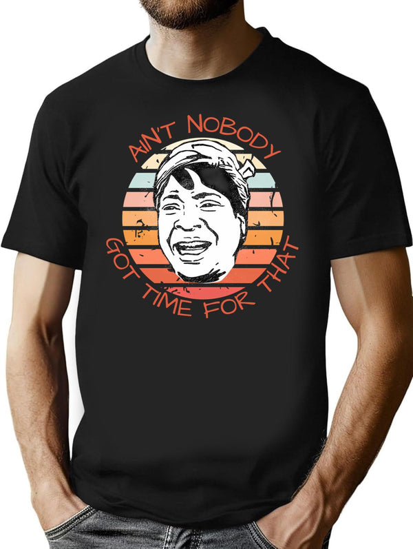 Ain'T Nobody Got Time For That Meme Retro Sunset In Black Minimalist Graphic T-Shirt - Unisex Streetwear Tee - Black