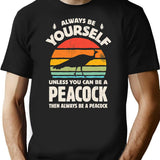 Always Be Yourself Unless You Can Be A Peacock Retro Vintage Minimalist Graphic T-Shirt - Unisex Streetwear Tee - Black