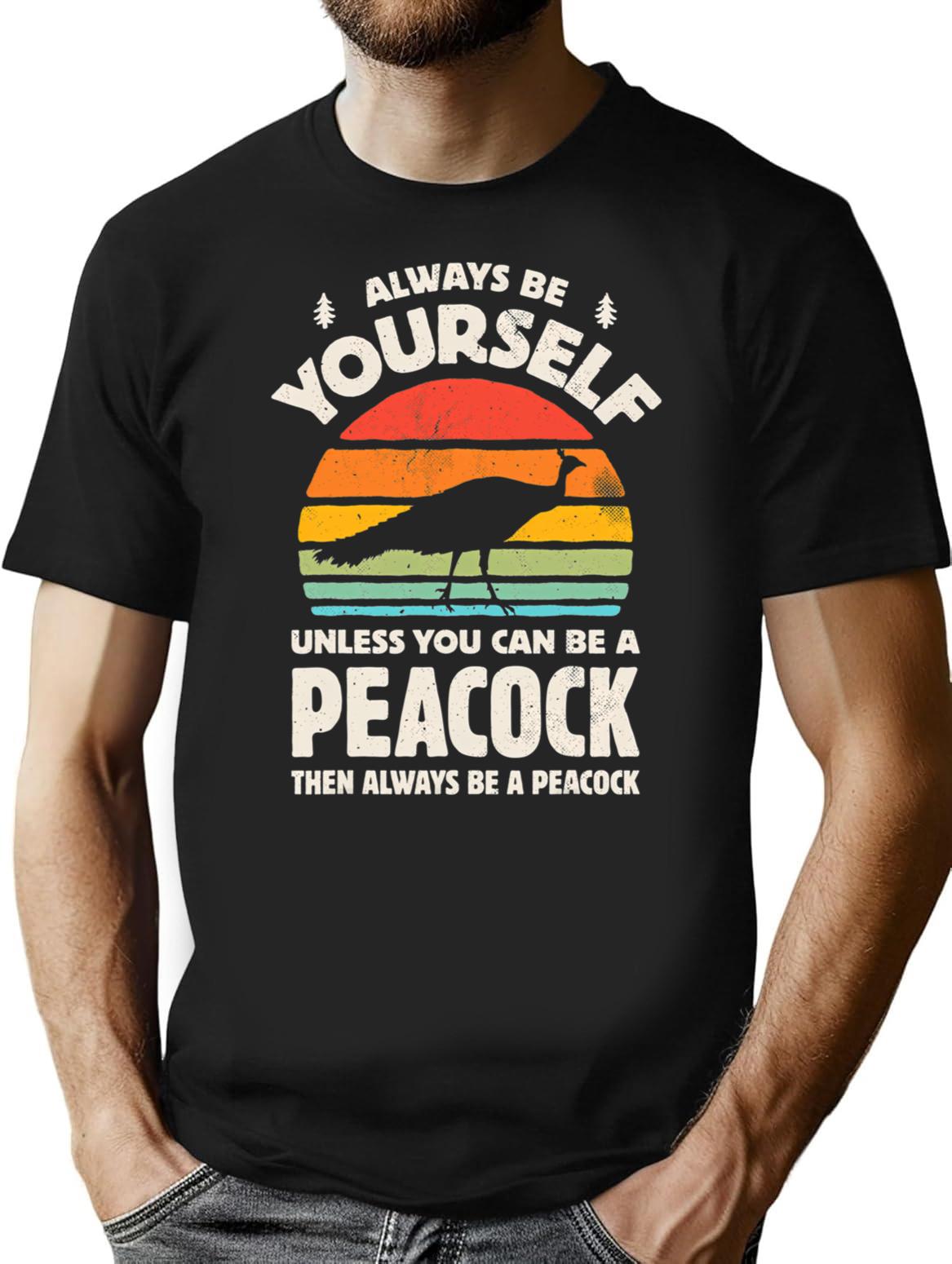 Always Be Yourself Unless You Can Be A Peacock Retro Vintage Minimalist Graphic T-Shirt - Unisex Streetwear Tee - Black