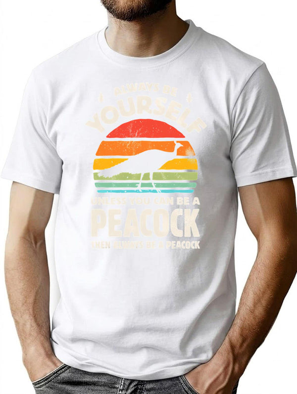 Always Be Yourself Unless You Can Be A Peacock Retro Vintage Minimalist Graphic T-Shirt - Unisex Streetwear Tee - White
