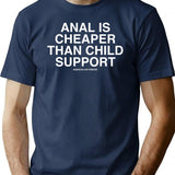 Anal is Cheaper Than Child Support Assholes Live Forever Premium Heavyweight Cotton T-Shirt - Navy