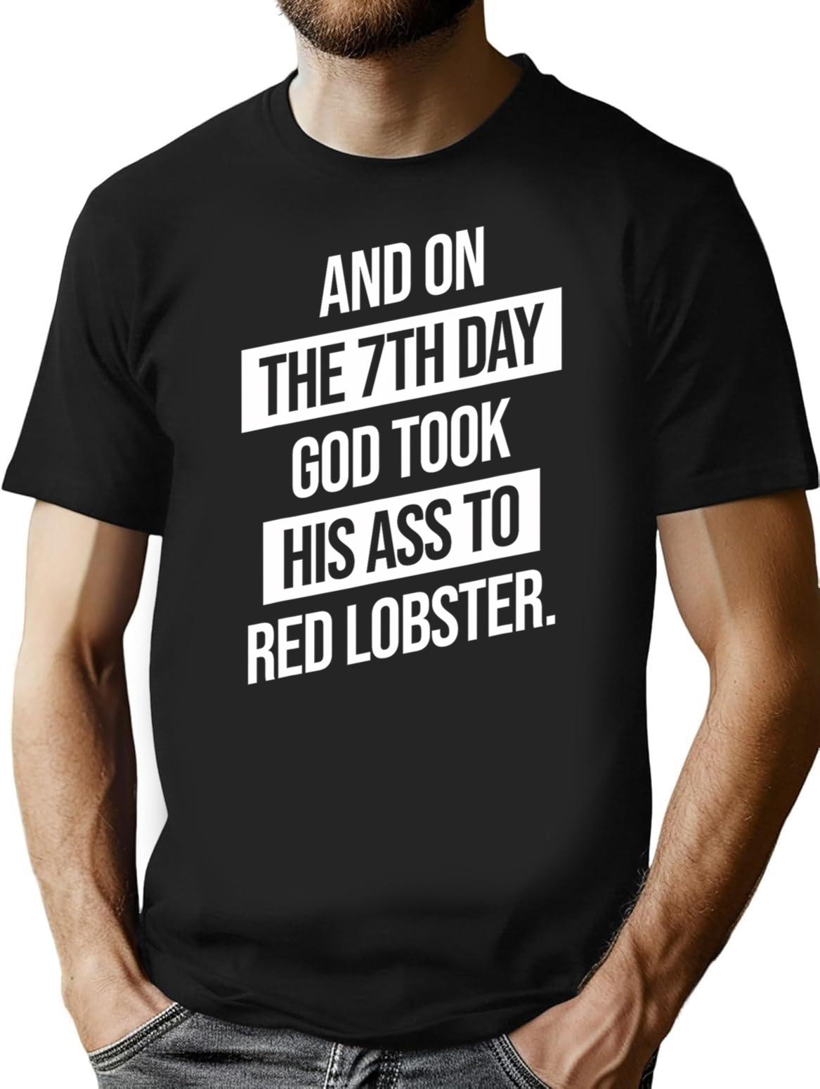 And On The 7Th Day God Took His Ass To Red Lobster Minimalist Graphic T-Shirt - Unisex Streetwear Tee - Black