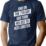 And On The 7Th Day God Took His Ass To Red Lobster Minimalist Graphic T-Shirt - Unisex Streetwear Tee - Navy