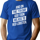 And On The 7Th Day God Took His Ass To Red Lobster Minimalist Graphic T-Shirt - Unisex Streetwear Tee - Blue