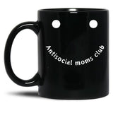 Antisocial Moms Club Black Coffee Mug, Gift Coffee Mug