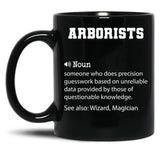 Arborists Definition Funny Arborists Quote Cool Gift For Arborists Lover Black Coffee Mug, Gift Coffee Mug