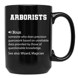 Arborists Definition Funny Arborists Quote Cool Gift For Arborists Lover Black Coffee Mug, Gift Coffee Mug - Black