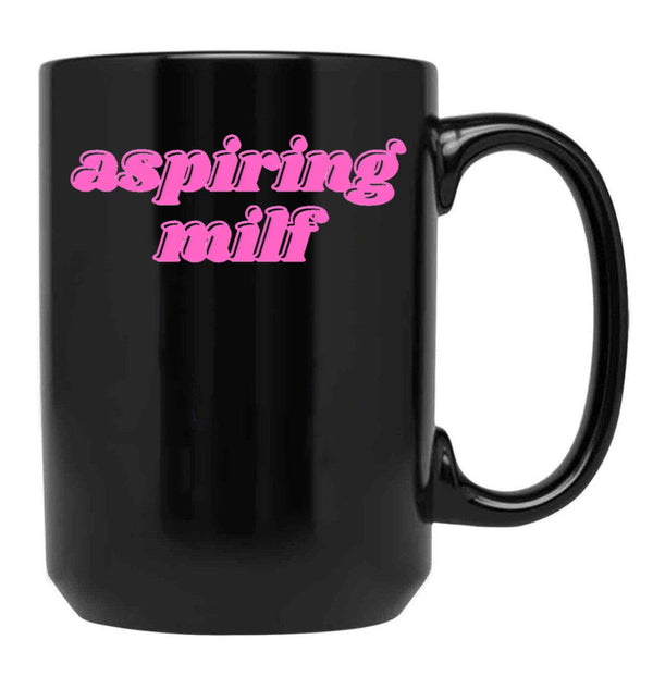 Aspiring Milf Black Coffee Mug, Gift Coffee Mug - Black