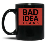 Bad Idea Jeans Black Coffee Mug, Gift Coffee Mug