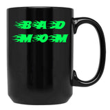 Bad Mom Funny Cute Slogan Design Black Coffee Mug, Gift Coffee Mug - Black