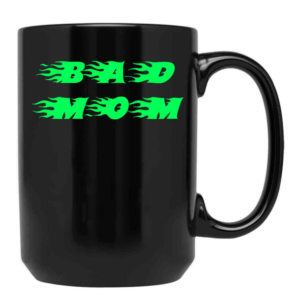 Bad Mom Funny Cute Slogan Design Black Coffee Mug, Gift Coffee Mug - Black