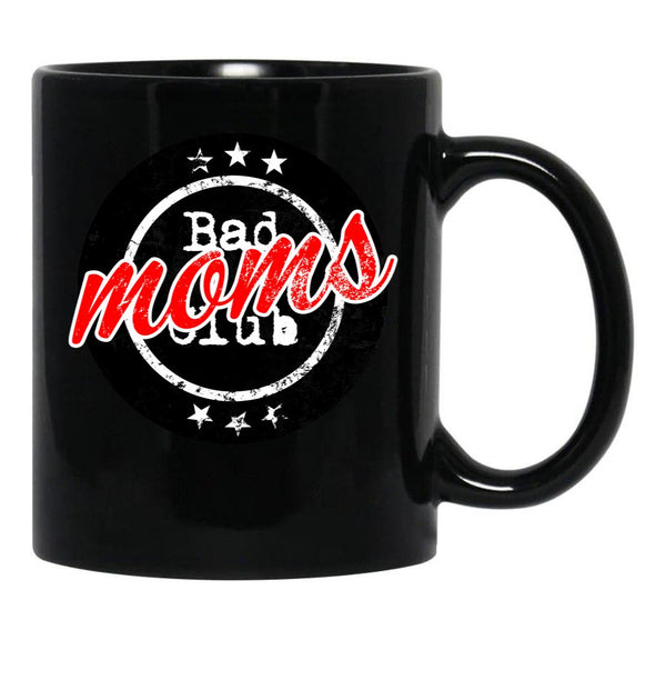 Bad Moms Club Bad Mom'S Club Black Coffee Mug, Gift Coffee Mug - Black