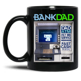 Bank Of Dad Atm Black Coffee Mug, Gift Coffee Mug
