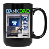 Bank Of Dad Atm Black Coffee Mug, Gift Coffee Mug - Black
