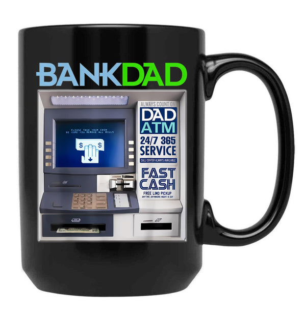 Bank Of Dad Atm Black Coffee Mug, Gift Coffee Mug - Black