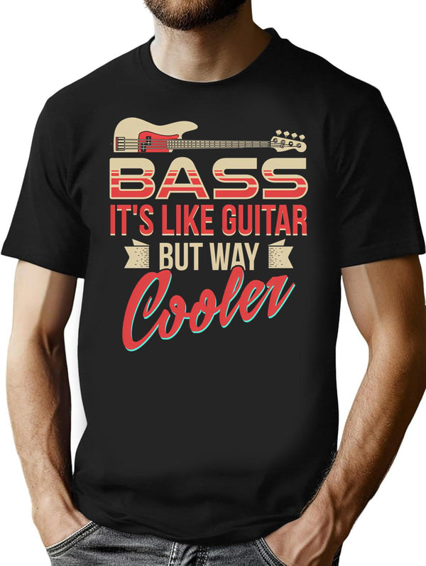 Bass Guitar Player Musician Shirt - Bass It'S Like Guitar But Way Cooler Minimalist Graphic T-Shirt - Unisex Streetwear Tee - Black
