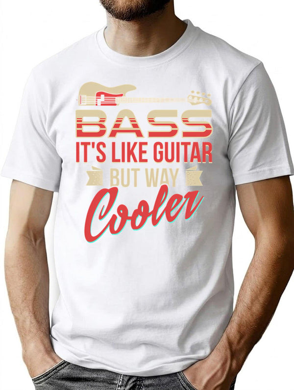 Bass Guitar Player Musician Shirt - Bass It'S Like Guitar But Way Cooler Minimalist Graphic T-Shirt - Unisex Streetwear Tee - White