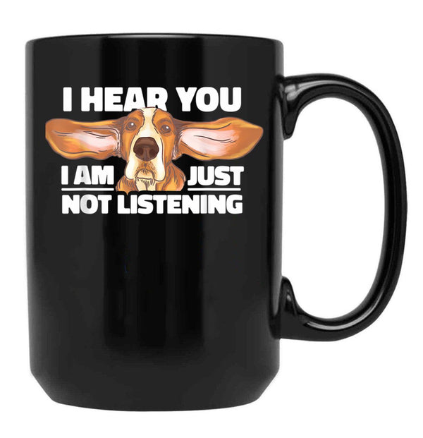 Basset Hound I Hear You Not Listening Funny Dog Lover Black Coffee Mug, Gift Coffee Mug - Black