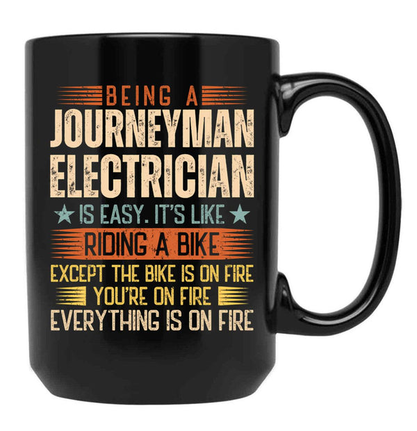Being A Journeyman Electrician Is Easy Black Coffee Mug, Gift Coffee Mug - Black