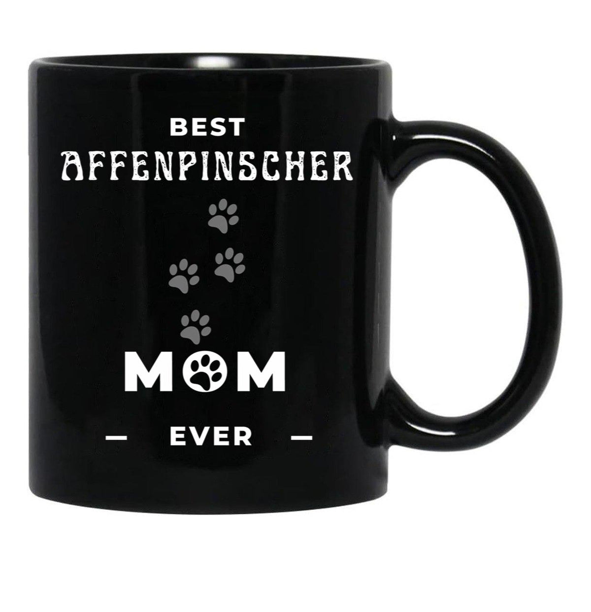 Best Affenpinscher Mom Ever Black Coffee Mug, Gift Coffee Mug - Black
