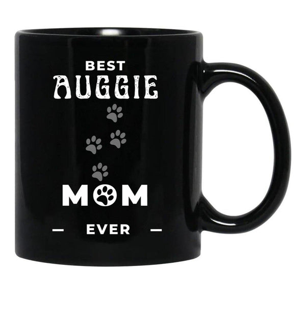 Best Auggie Mom Ever Black Coffee Mug, Gift Coffee Mug - Black