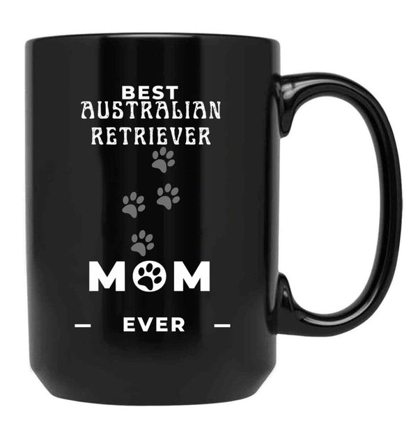 Best Australian Retriever Mom Ever Black Coffee Mug, Gift Coffee Mug - Black